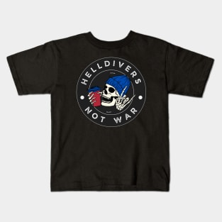 HELLDIVERS NOT WAR Kids T-Shirt